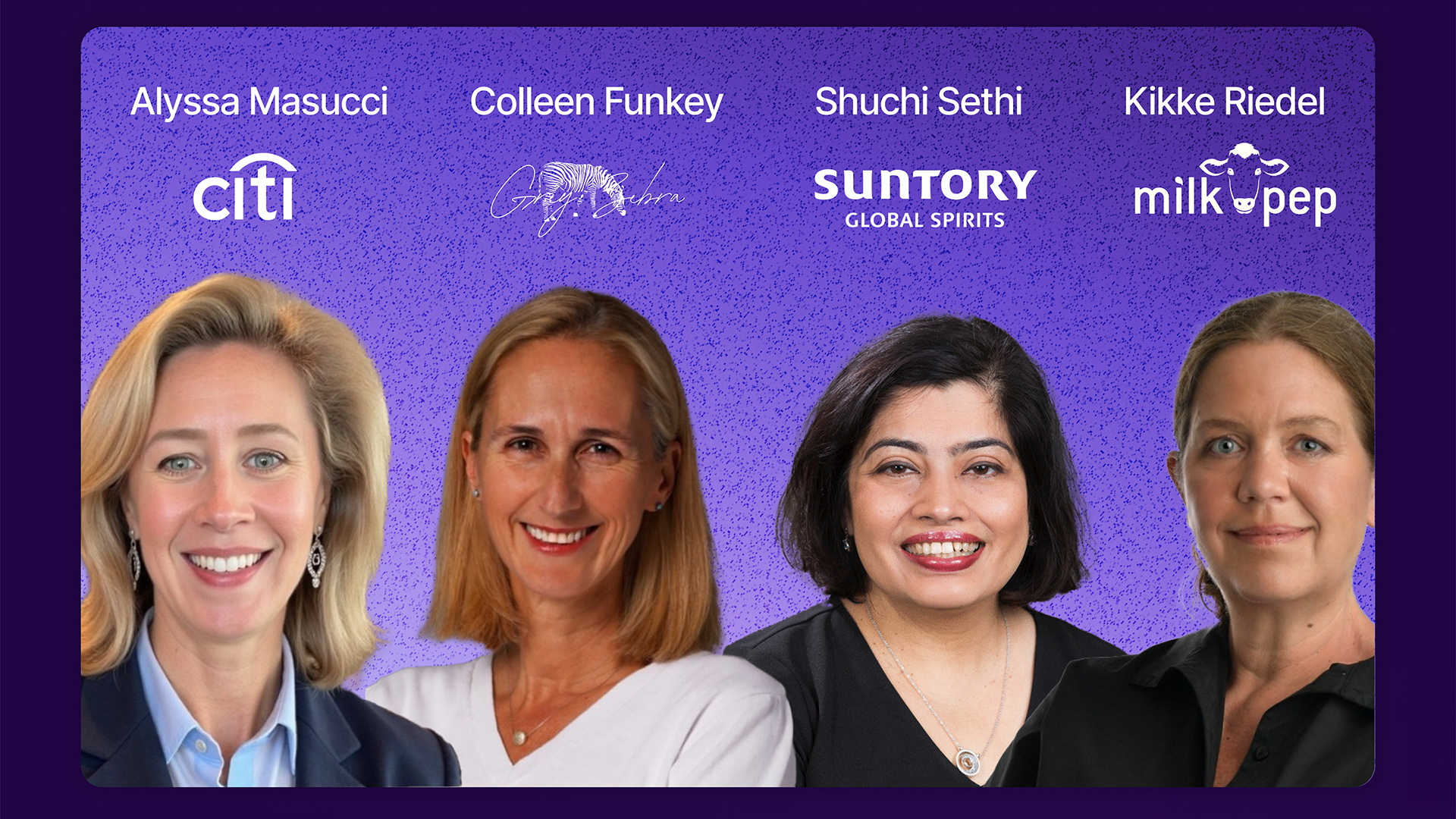 Image featuring insights leaders Alyssa Masucci (Citi), Colleen Funkey (Grey Zebra), Shuchi Sethi (Suntory Global Spirits), and Kikke Riedel (MilkPEP) on a purple textured background with company logos.
